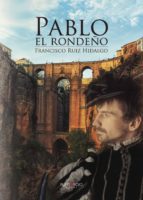 Pablo el rondeño, de FRANCISCO RUIZ HIDALGO | portada del libro