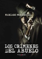 LOS CRÍMENES DEL ABUELO, de MARIANO MORENO GIL | portada del libro