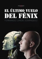 EL ÚLTIMO VUELO DEL FÉNIX, de FERNANDO URIEN DOMINGUEZ | portada del libro
