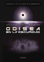 Odisea en la oscuridad, de JONATHAN GARCIA TRIGUEROS | portada del libro