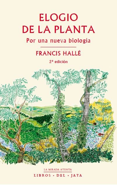 Elogio de la planta, de HALLÉ, FRANCIS | portada del libro