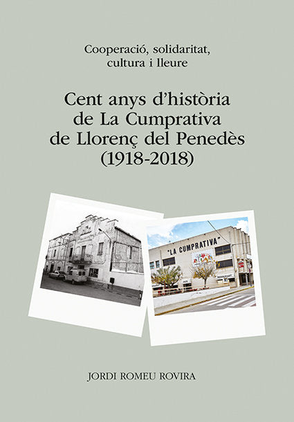 Cent anys d'història de La Cumprativa de Llorenç del Penedès, de Romeu Rovira | portada del libro