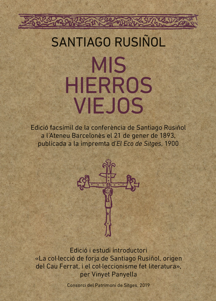 Mis hierros viejos, de Rusiñol Prats | portada del libro