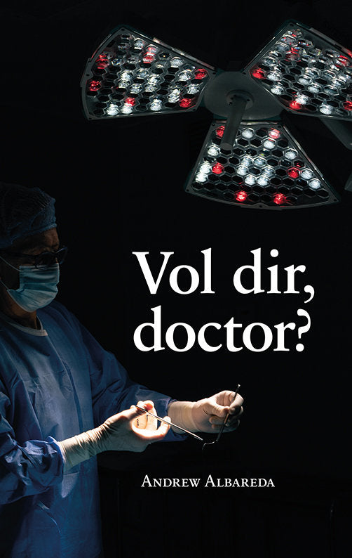 Vol dir, doctor?, de ALBAREDA, ANDREW | portada del libro