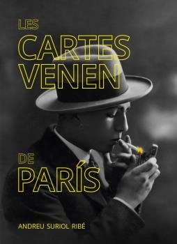 LES CARTES VENEN DE PARIS, de SURIOL RIBE, ANDREU | portada del libro