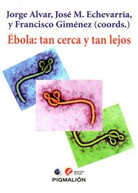 Ébola: tan cerca y tan lejos, de Ayuso Álvarez, Ana María | portada del libro