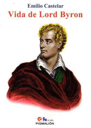 Vida de Lord Byron, de Castelar y Ripoll, Emilio | portada del libro