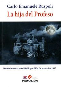 HIJA DEL PROFESO,LA, de EMANUELE RUSPOLI | portada del libro