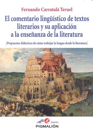 El comentario lingüístico de textos literarios y su aplicación a la enseñanza de la literatura, de Carratalá Teruel | portada