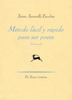 MÉTODO FÁCIL Y RÁPIDO PARA SER POETA VOL-II, de Jaime Jaramillo Escobar | portada del libro