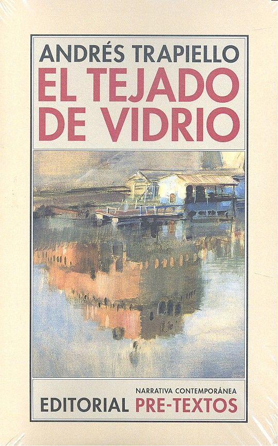 TEJADO DE VIDRIO, EL    *, de Trapiello | portada del libro