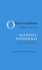 OBRAS COMPLETAS MANUEL PADORNO TOMO I (1955-1991), de Manuel Padorno | portada del libro