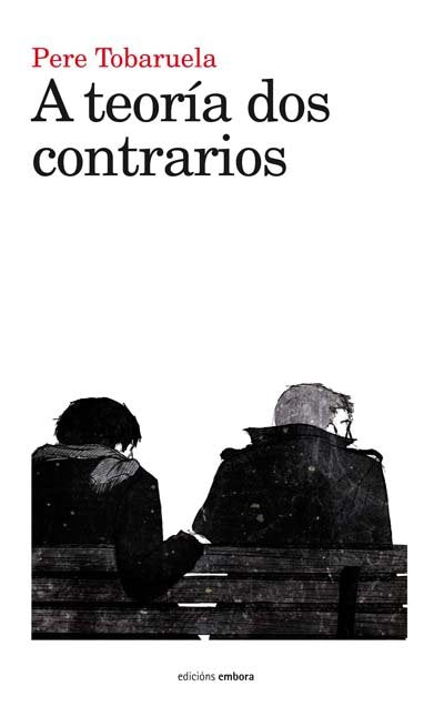 A teoría dos contrarios, de Tobaruela Martínez, Pere | portada del libro