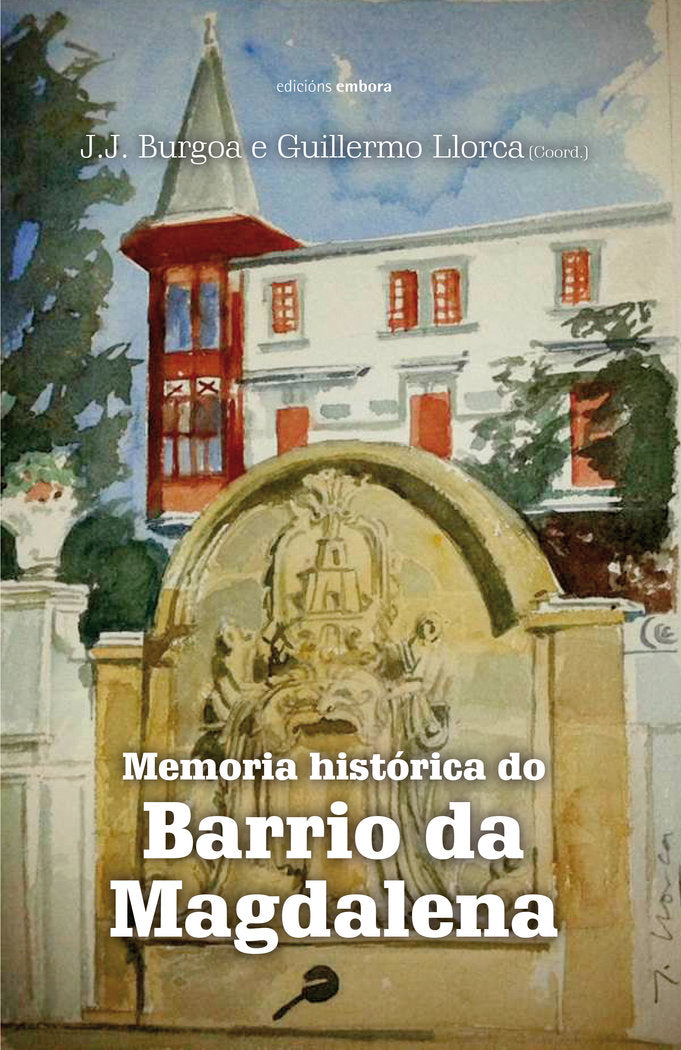MEMORIA HISTORICA DO BARRIO DA MAGDALENA, de AA.VV. | portada del libro