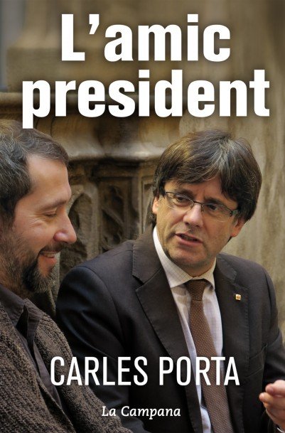 L'amic president, de Porta, Carles | portada del libro