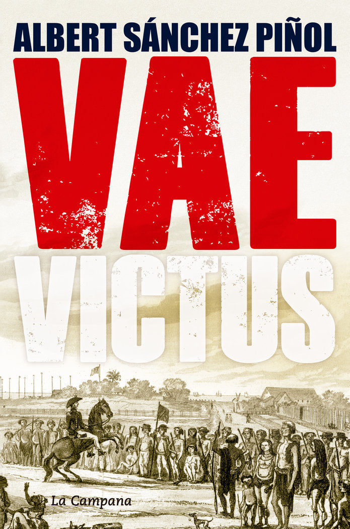 Vae Victus (edición en castellano), de Sánchez Piñol, Albert | portada del libro
