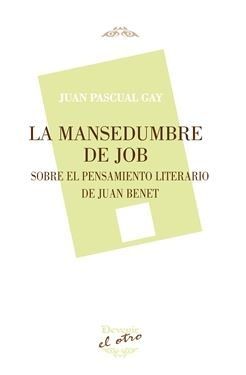 LA MANSEDUMBRE DE JOB, de PASCUAL GAY, JUAN | portada del libro