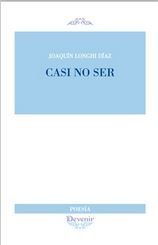 CASI NO SER, de LONGHI DÍAZ | portada del libro