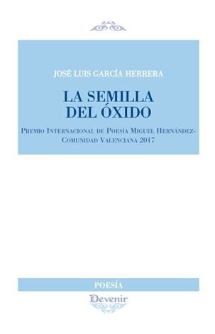 La semilla del óxido, de García Herrera, José Luis | portada del libro