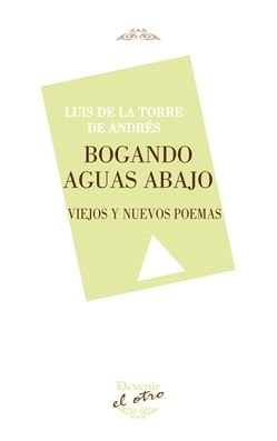 Bogando aguas abajo, de Torre de Andrés | portada del libro