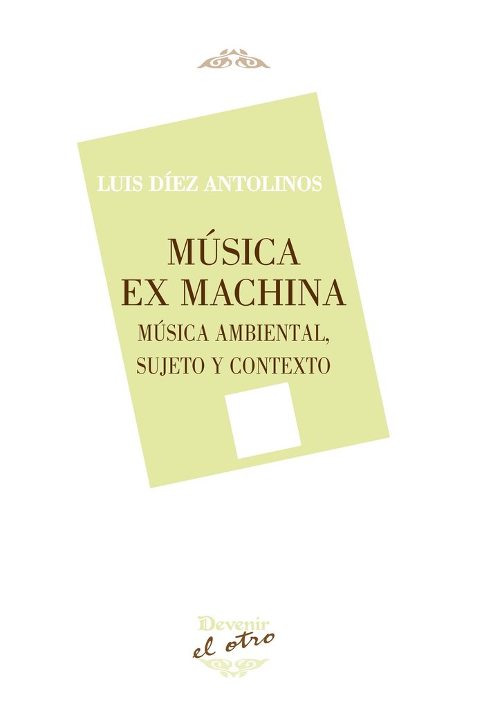 MUSICA EX MACHINA, de DIEZ ANTOLINOS, LUIS | portada del libro