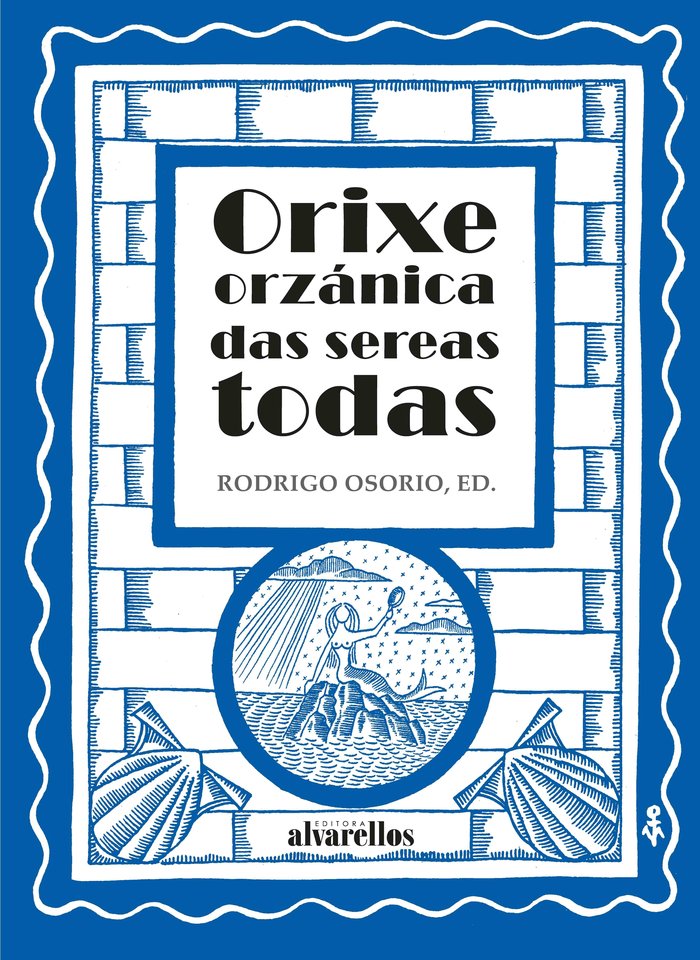 ORIXE ORZÁNICA DAS SEREAS TODAS, de Osorio Guerrero, Rodrigo | portada del libro