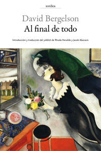 Al final de todo, de Bergelson, David | portada del libro