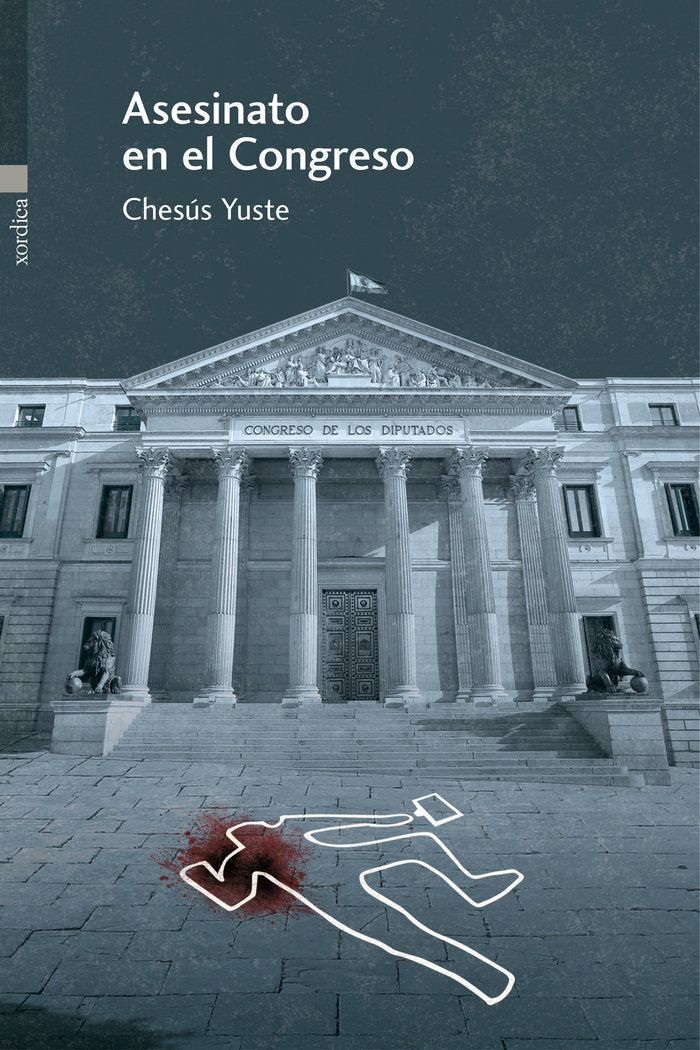 Asesinato en el Congreso, de Yuste Cabello, Chesús | portada del libro