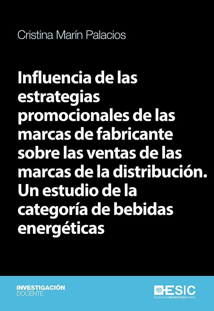 Influencia de las estrategias promocionales de las marcas de fabricante sobre las ventas de las marc, de Marín Palacios, Cris