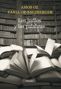 Los judíos y las palabras, de Oz, Amos | portada del libro