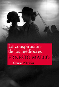 La conspiración de los mediocres, de Mallo, Ernesto | portada del libro