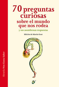 70 preguntas curiosas sobre el mundo que nos rodea y sus asombrosas respuestas, de Hoffmann, Ariane | portada del libro