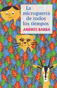 La microguerra de todos los tiempos, de BARBA, ANDRéS | portada del libro