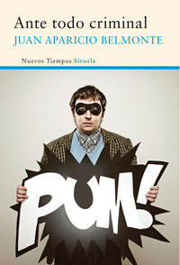 Ante todo criminal, de Aparicio Belmonte, Juan | portada del libro