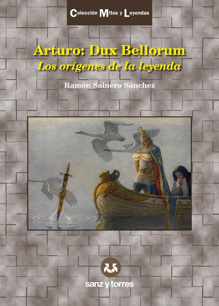 ARTURO: DUX BELLORUM, de SAINERO SANCHEZ, RAMON | portada del libro