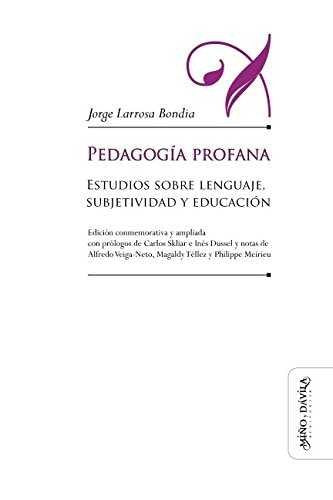 Pedagogía profana, de Larrosa Bondia | portada del libro