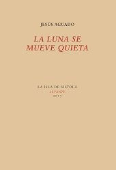La luna se mueve quieta, de Aguado Fernández | portada del libro
