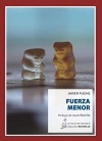 Fuerza menor, de Puche Cabezas, Javier | portada del libro