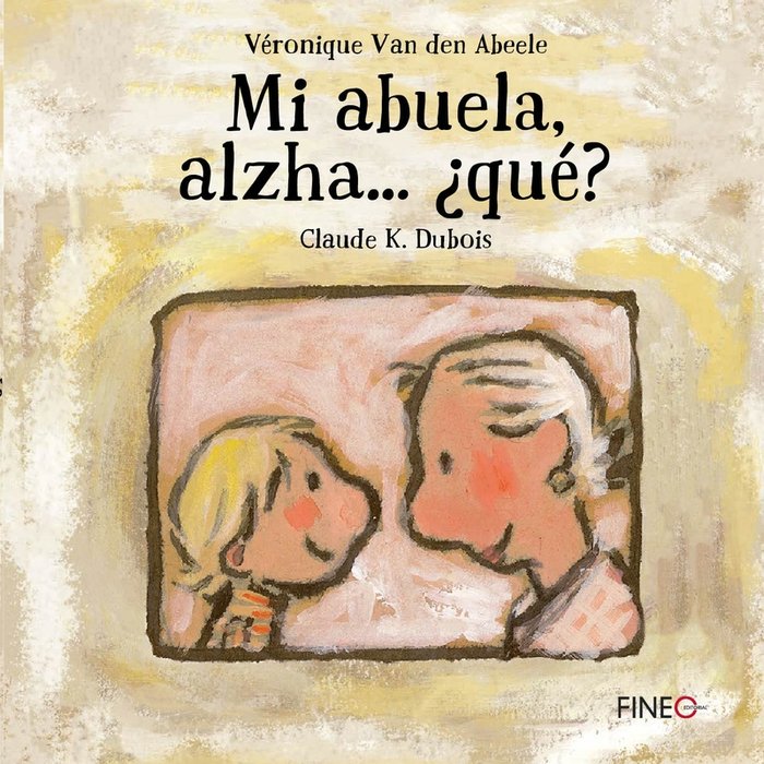 Mi abuela alzha...¿qué?, de VAN DEN ABEELE,VERONIQUE | portada del libro