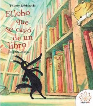 EL LOBO QUE SE CAYÓ DE UN LIBRO, de THIERRY ROBBERECHT | portada del libro