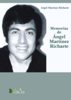 Memorias de Ángel Martínez Richarte, de ANGEL MARTINEZ RICHARTE | portada del libro