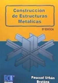 Construcción de estructuras metálicas 5ª ed., de Urbán Brotóns | portada del libro