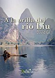 A la orilla del río Liu, de Gil Torregrosa, David | portada del libro