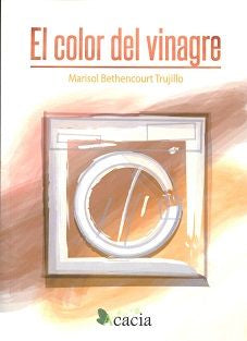El color del vinagre, de Bethencourt Trujillo, Marisol | portada del libro
