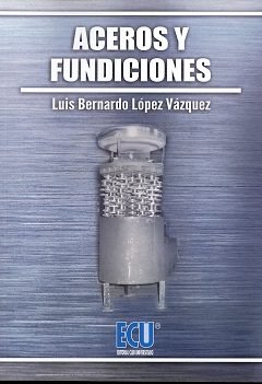 Aceros y fundiciones, de López Vázquez | portada del libro