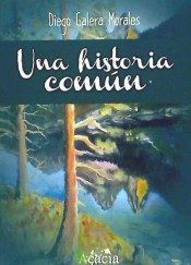 Una historia común, de Galera Morales | portada del libro