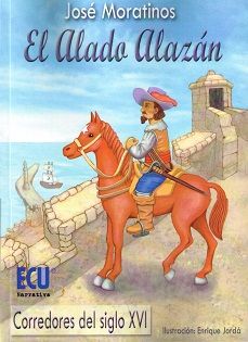 El alado alazán, de Moratinos Iglesias, José | portada del libro