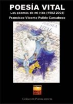Poesía vital, de FRANCISCO VICENTE PULIDO CARCABOSO | portada del libro