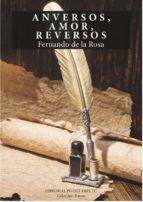 Anversos, Amor, Reversos, de FERNANDO DE LA ROSA | portada del libro