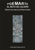 Poemarte. El reto de Calíope, de JOSE LUIS PEREZ FUENTE | portada del libro